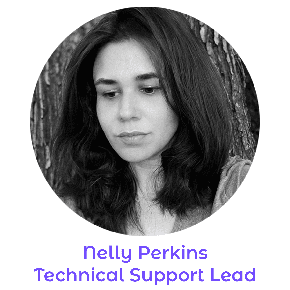 Nelly Perkins, Technical Support Lead